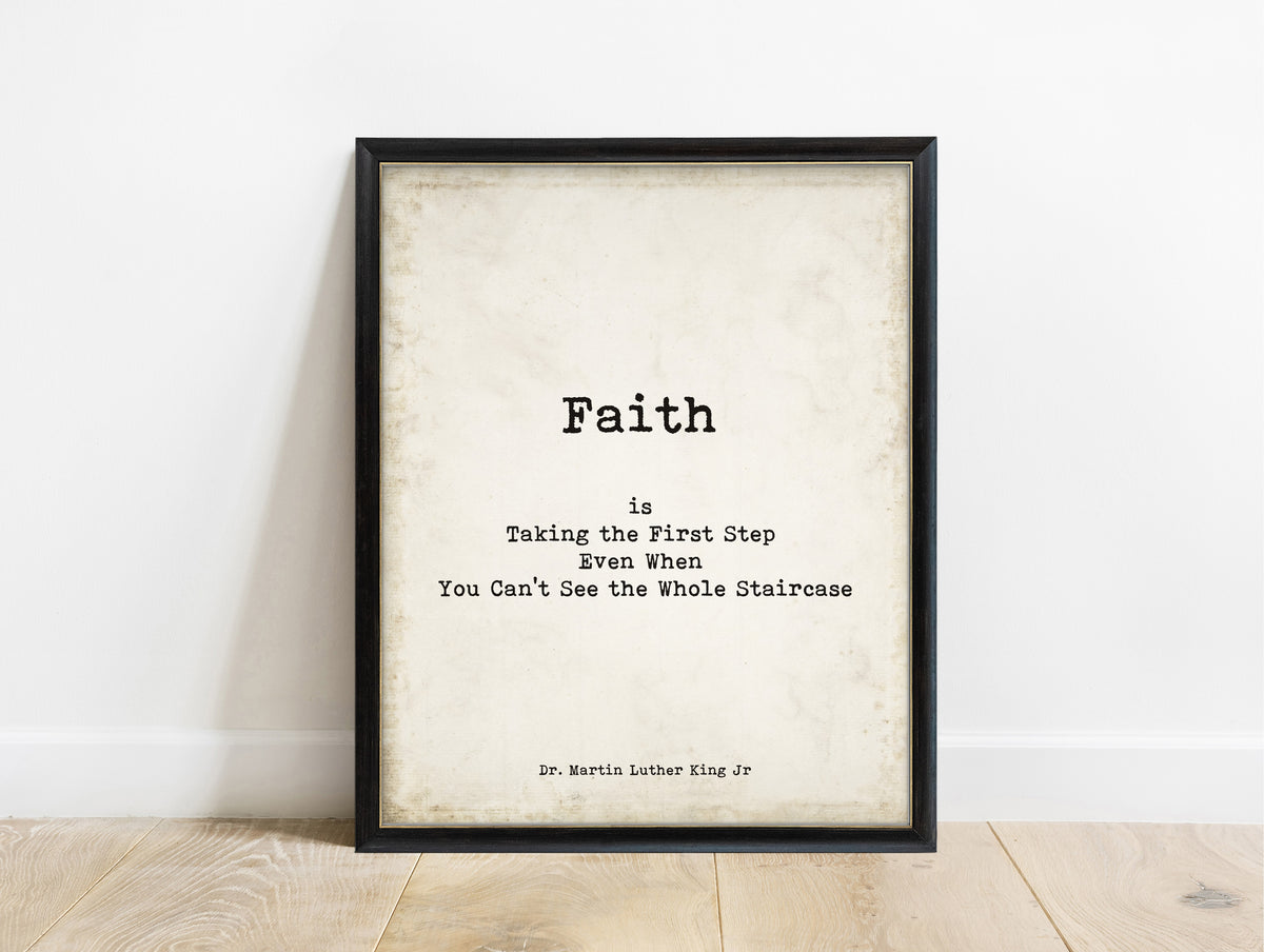 Martin Luther King Jr. faith is taking the first step typewriter quote print in a black frame, vintage background