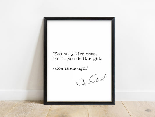 Mae West you only live once typewriter quote print with signature in a black frame, white background