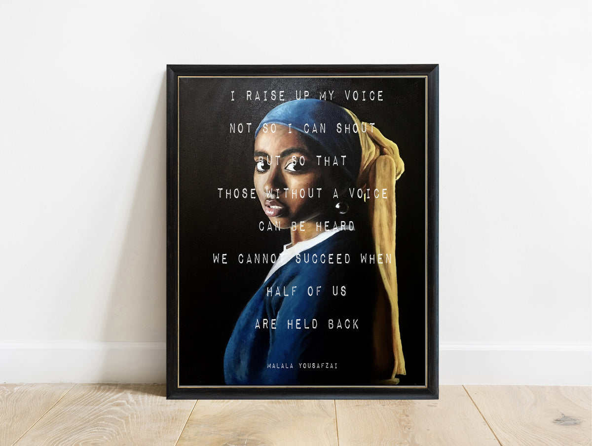 Malala Yousafzai I raise up my voice quote print with a modern take on Girl with a Pearl Earring by Johannes Vermeer, in a black frame