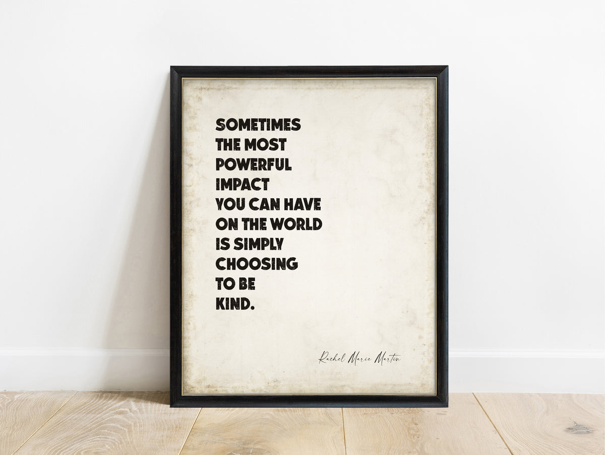 Rachel Marie Martin choosing to be kind bold quote print in a black frame, vintage background