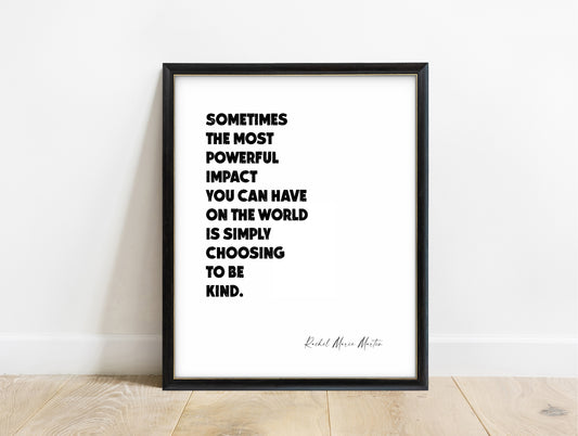 Rachel Marie Martin choosing to be kind bold quote print in a black frame, white background