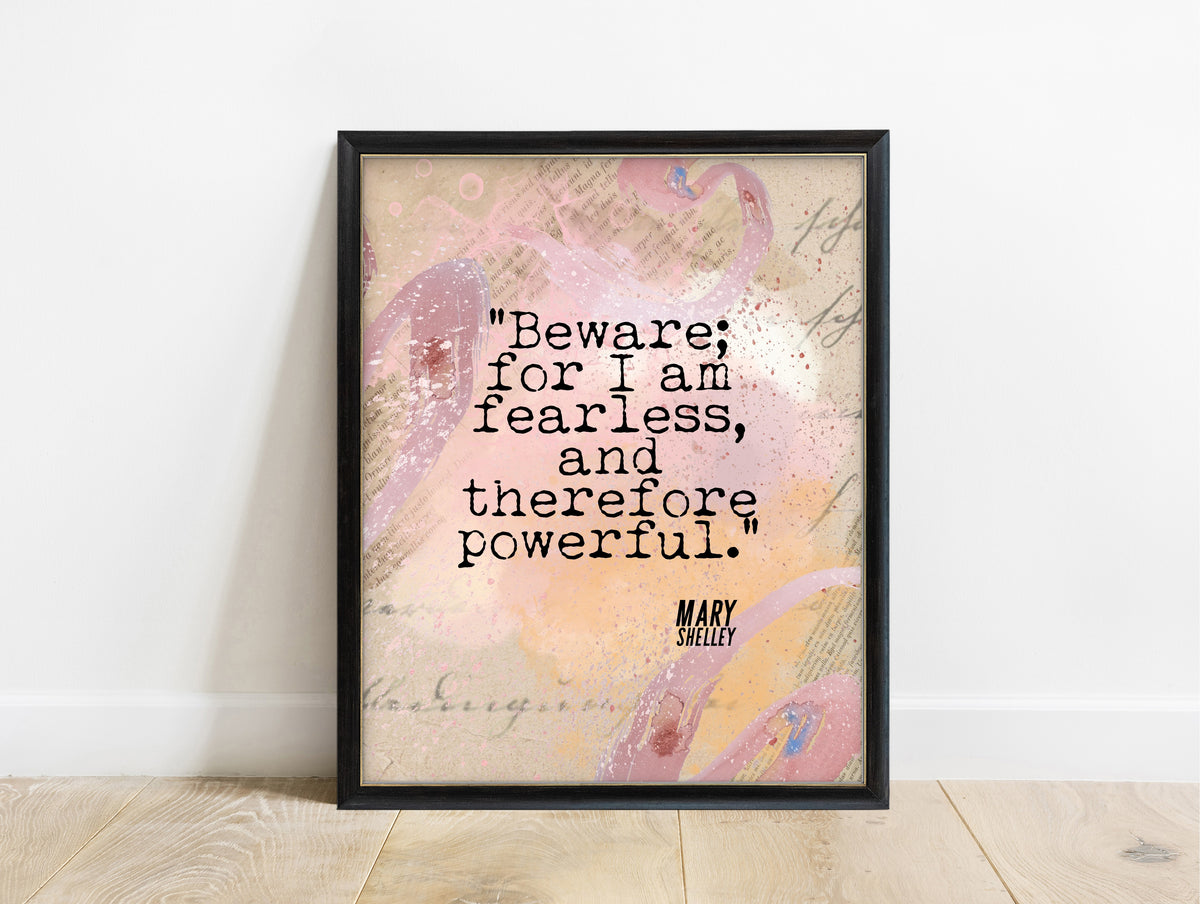 Mary Shelley I am fearless quote print on pink watercolour, in a black frame
