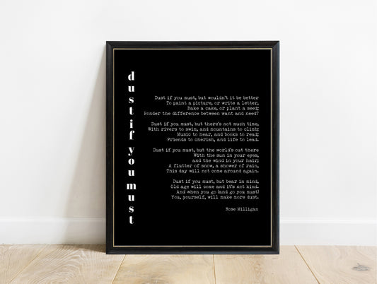 Rose Milligan dust if you must poem print with vertical title in a black frame, black background