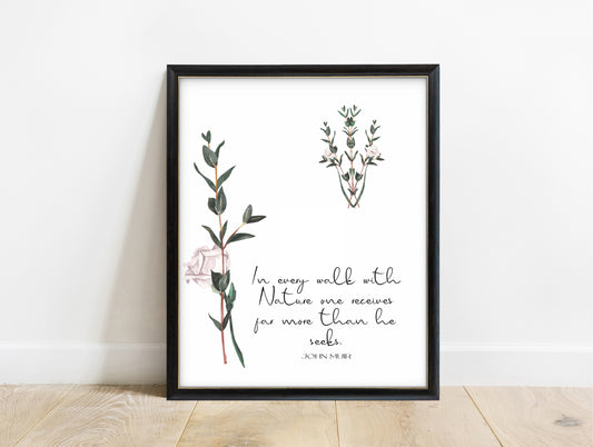 John Muir in every walk with nature quote print with watercolour botanical sprigs, in a black frame