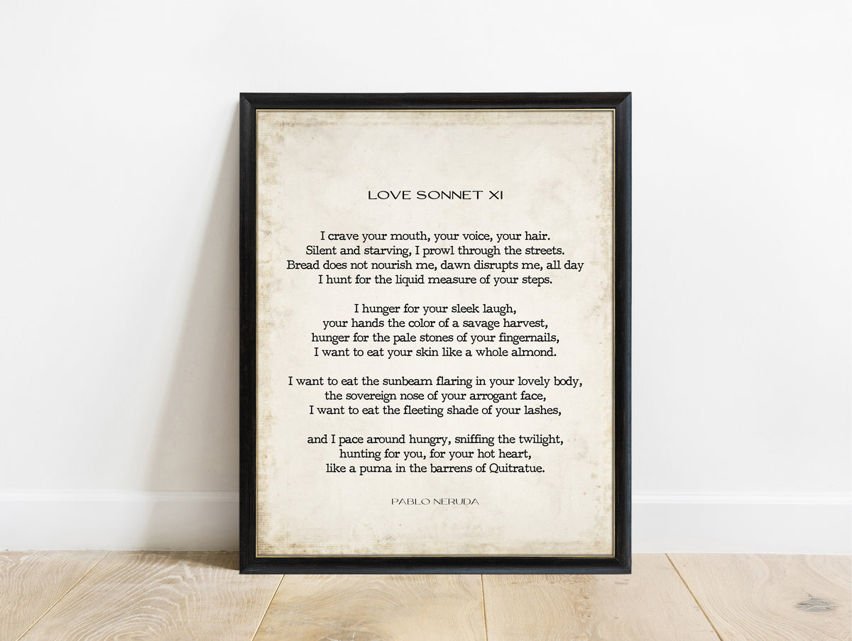 Pablo Neruda Love Sonnet XI poem print in a black frame, vintage background