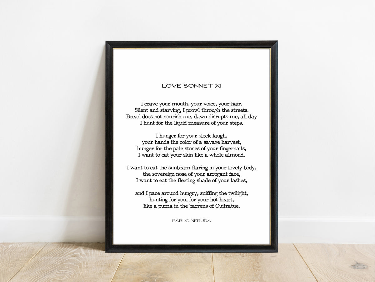 Pablo Neruda Love Sonnet XI poem print in a black frame, white background