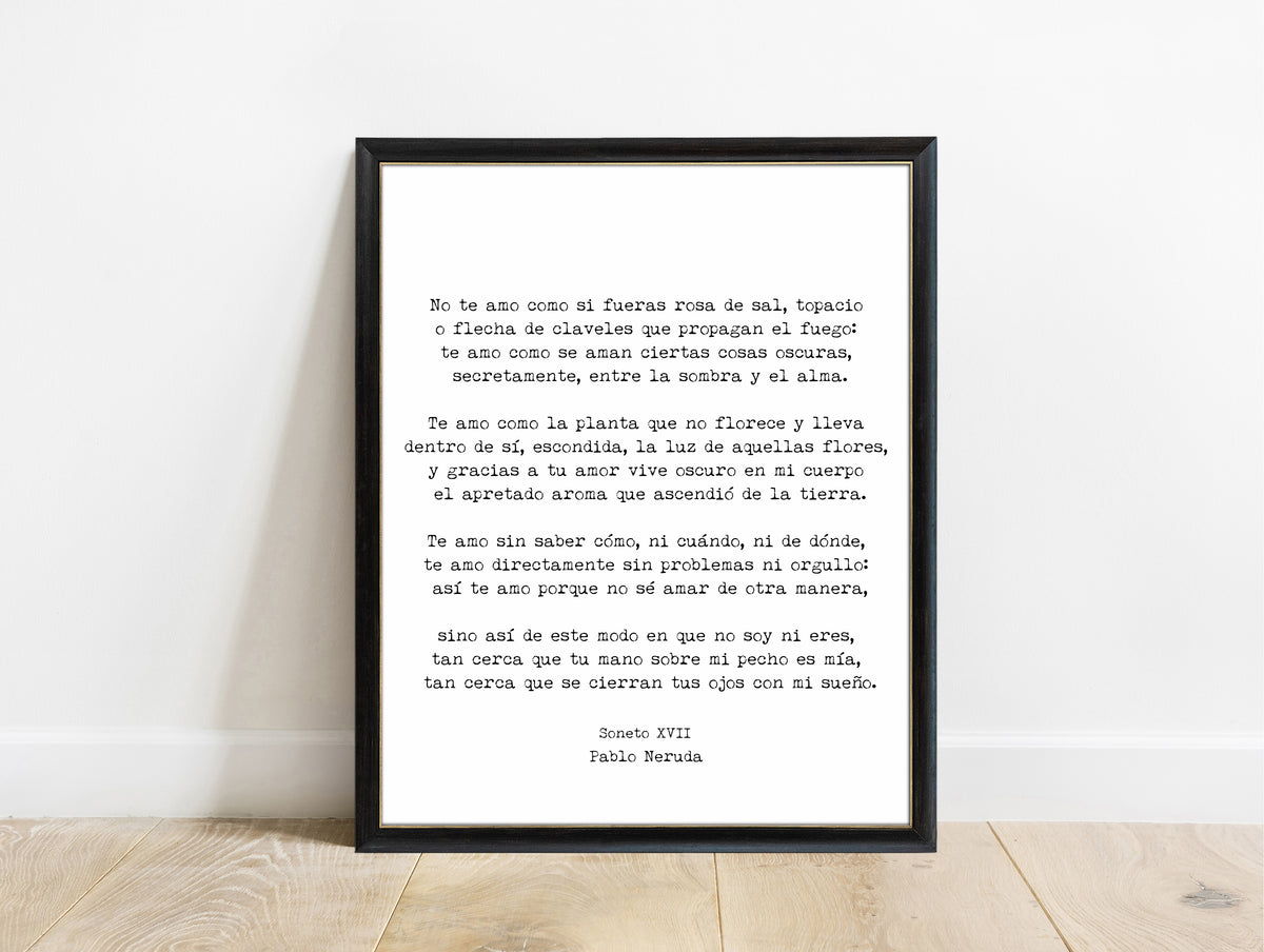 Pablo Neruda Soneto XVII Spanish poem print in a black frame, white background