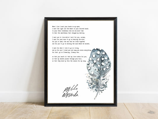 Pablo Neruda When I Die poem print with a watercolour feather in a black frame