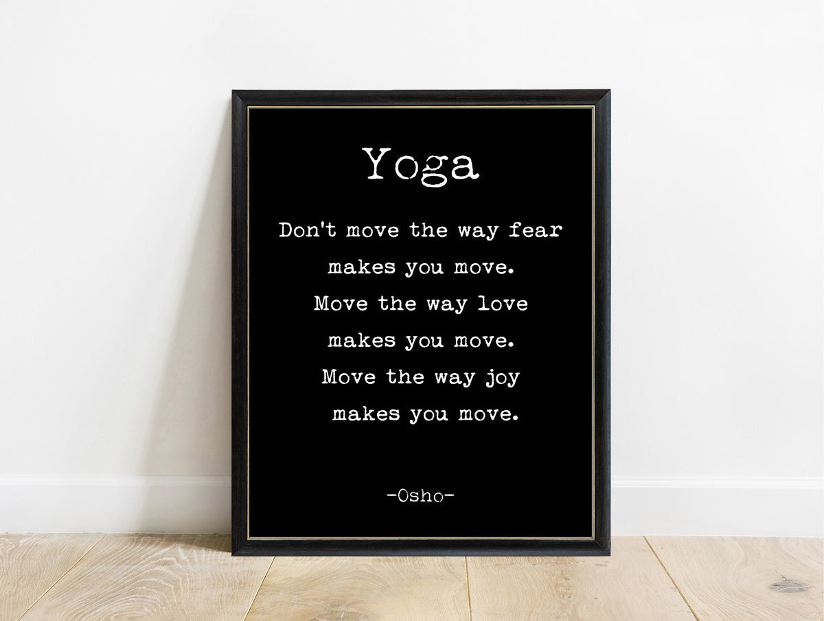 Osho yoga move the way love makes you move quote print in a black frame, black background
