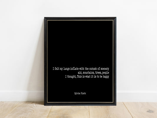Sylvia Plath The Bell Jar this is what it is to be happy typewriter quote print in a black frame, black background