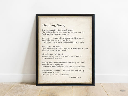 Sylvia Plath Morning Song full poem print on a vintage background, in a black frame