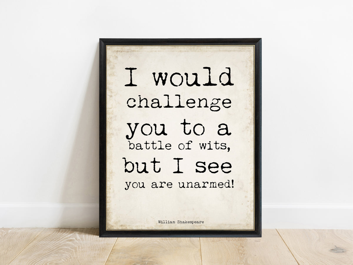 Shakespeare Battle Of Wits You Are Unarmed print in a black frame, vintage background