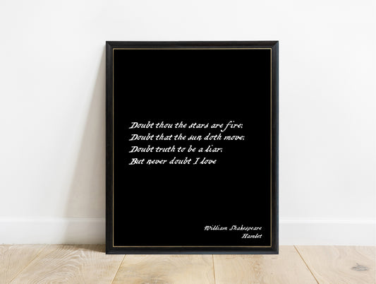 Shakespeare Hamlet Doubt Thou The Stars Are Fire print in a black frame, black background