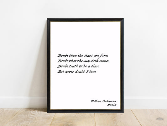 Shakespeare Hamlet Doubt Thou The Stars Are Fire print in a black frame, white background