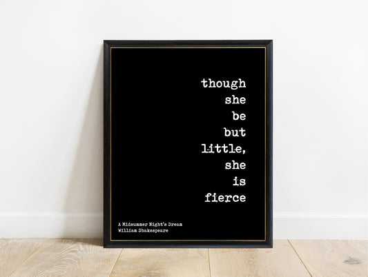 Shakespeare Though She Be But Little She Is Fierce typewriter print in a black frame, black background