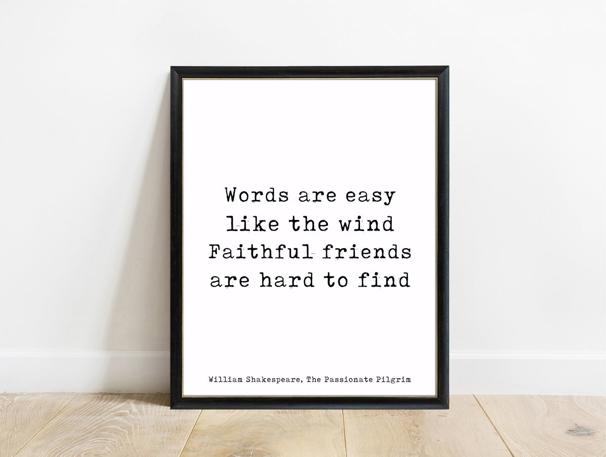 Shakespeare Faithful Friends Are Hard To Find print in a black frame, white background