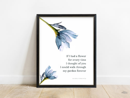 If I had a flower for every time I thought of you Tennyson quote print with blue watercolour irises, in a black frame