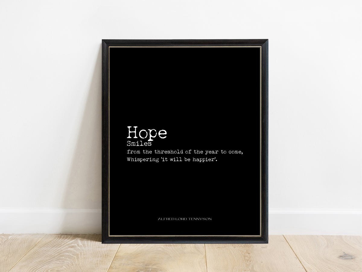 Alfred Tennyson hope smiles from the threshold typewriter quote print in a black frame, black background