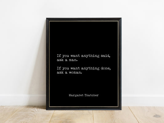 Margaret Thatcher if you want anything done ask a woman typewriter print in a black frame, black background