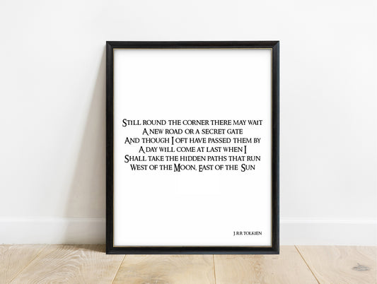 J.R.R. Tolkien still round the corner there may wait calligraphy print in a black frame, white background