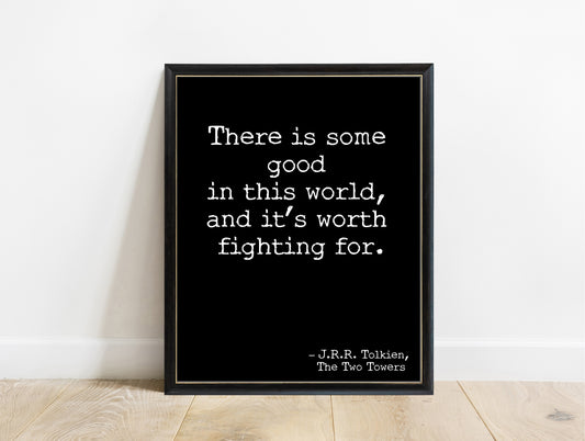 J.R.R. Tolkien there is some good in this world typewriter print in a black frame, black background