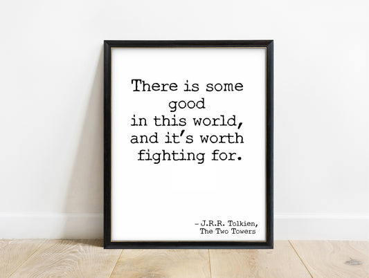 J.R.R. Tolkien there is some good in this world typewriter print in a black frame, white background