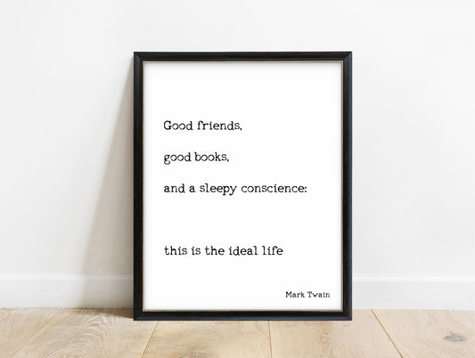 Mark Twain good friends, good books quote print in a black frame, white background