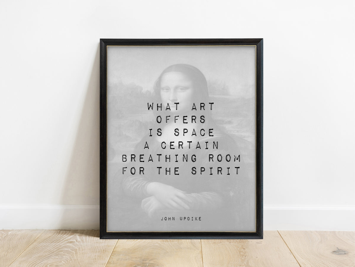 John Updike what art offers quote print with the Mona Lisa by Leonardo da Vinci, in a black frame