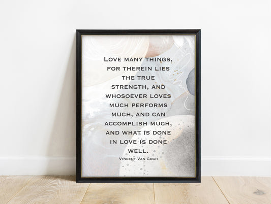 Vincent van Gogh love many things quote print with neutral abstract background, in a black frame