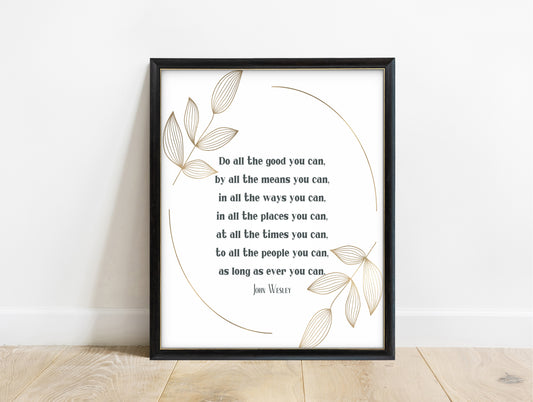 John Wesley do all the good you can quote print with gold leaves, in a black frame
