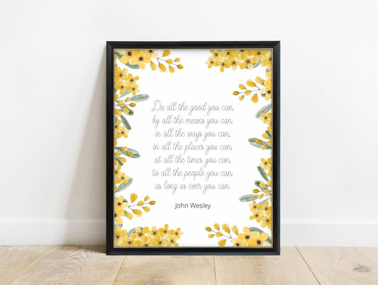 John Wesley do all the good you can quote print with yellow watercolour flowers, in a black frame