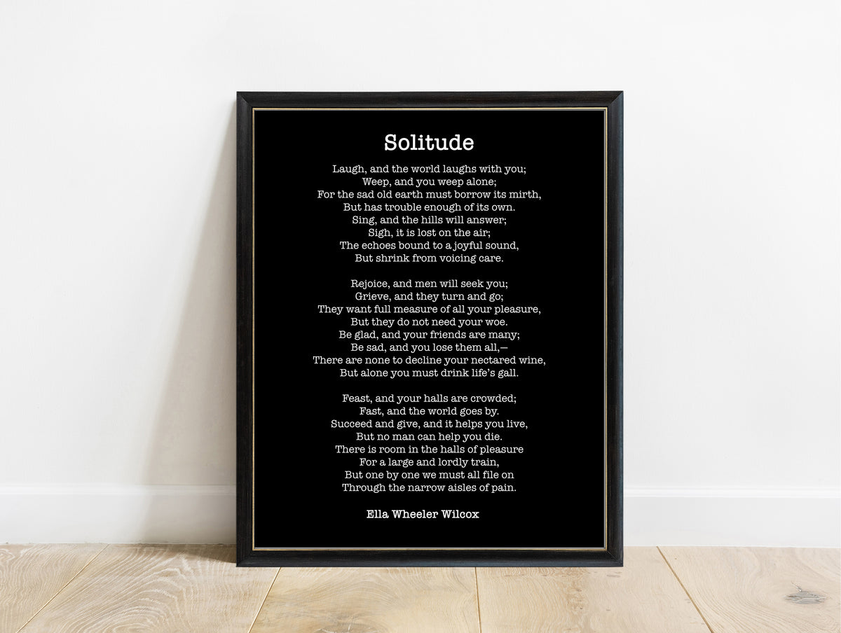 Ella Wheeler Wilcox Solitude poem print with serif title in a black frame, black background