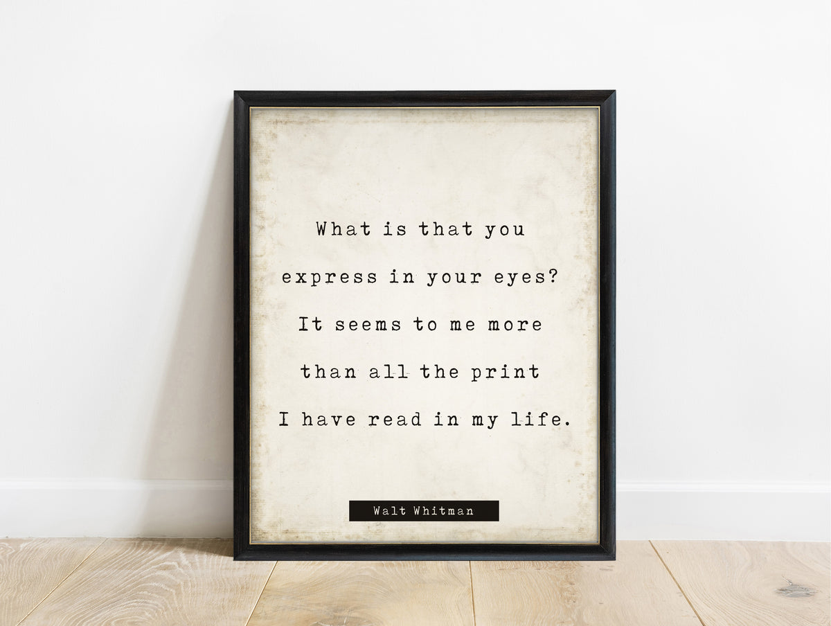 Walt Whitman what is that you express in your eyes quote print in a black frame, vintage background