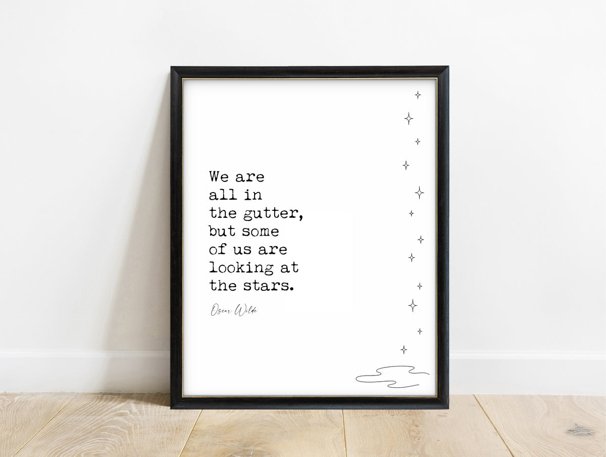 Oscar Wilde We are all in the gutter but some of us are looking at the stars quote print with line art stars, white background, in a black frame
