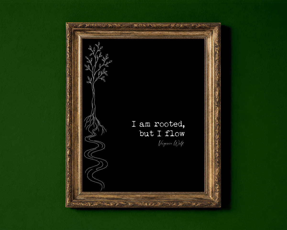 Virginia Woolf I am rooted, but I flow quote print with a line art tree whose roots become a river, black background, shown in a gold frame for display only; framed prints are sent in a black frame