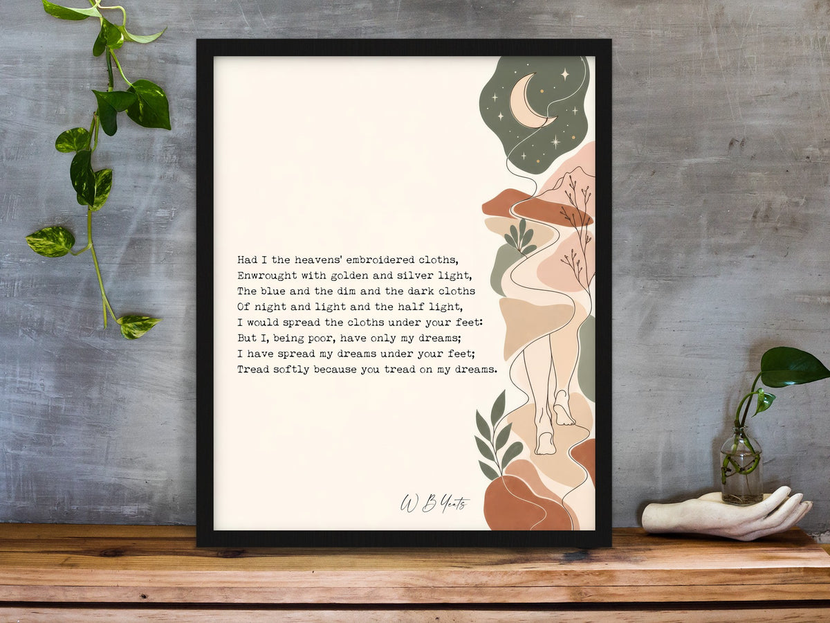 W. B. Yeats He Wishes for the Cloths of Heaven poem print with an illustrated moonlit path framed on a desk