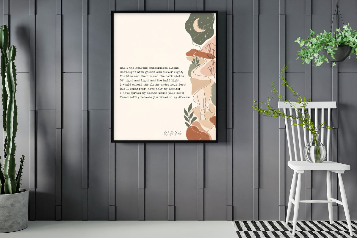 W. B. Yeats He Wishes for the Cloths of Heaven poem print with an illustrated moonlit path framed in a room with plants