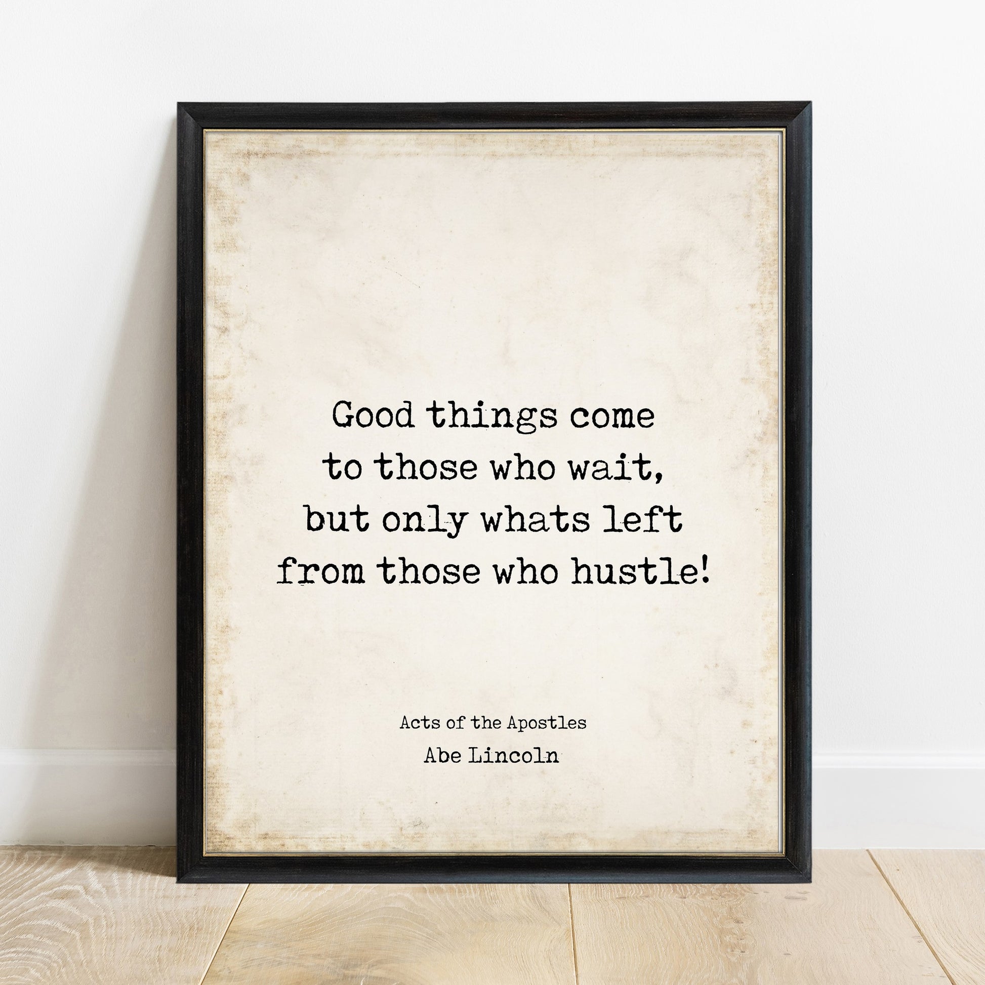 Good things come to those who hustle quote print in a black frame, vintage background