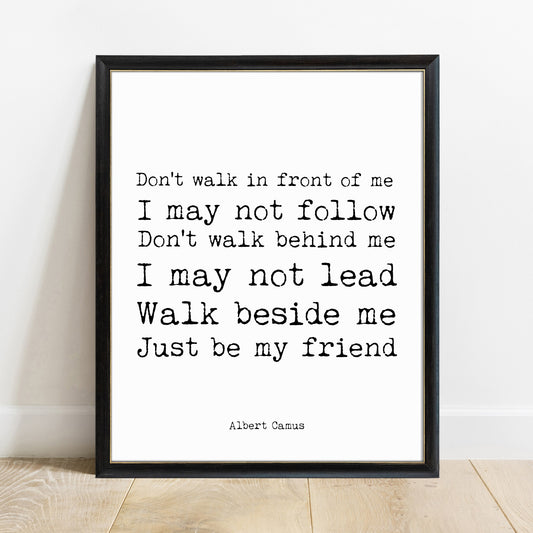 Albert Camus just be my friend quote print in a black frame, white background