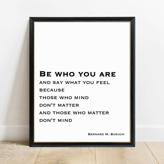 Bernard Baruch be who you are quote print in a black frame, white background