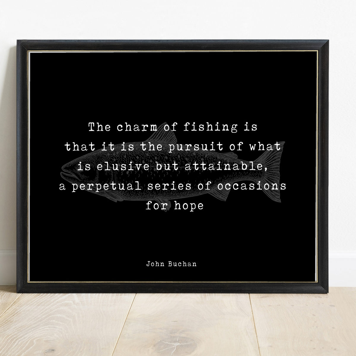 John Buchan charm of fishing quote print with salmon in a black frame, black background