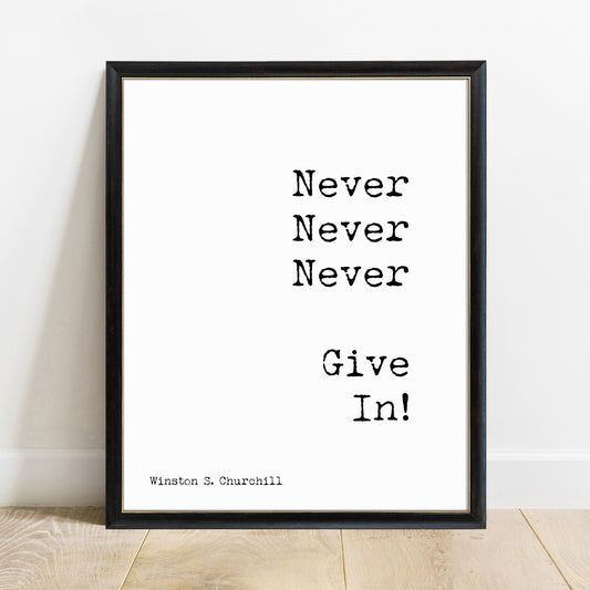 Winston Churchill never give in quote print in a black frame, white background