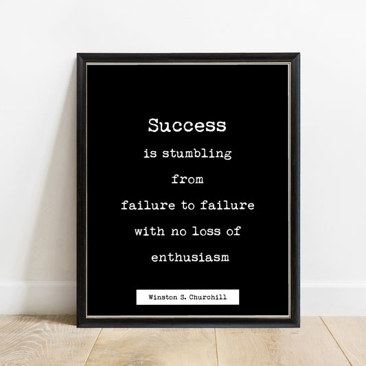 Winston Churchill Success Is Stumbling print in a black frame, black background