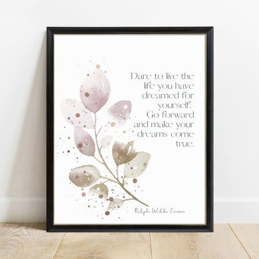 Ralph Waldo Emerson dare to live the life you have dreamed quote print with a watercolour leaf sprig, in a black frame
