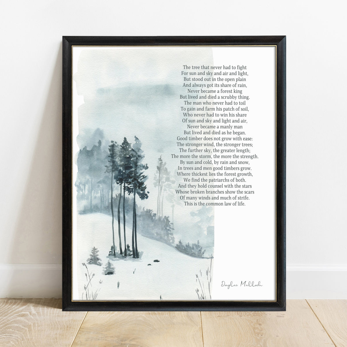 Douglas Malloch Good Timber poem print with misty blue watercolour pine trees in a black frame