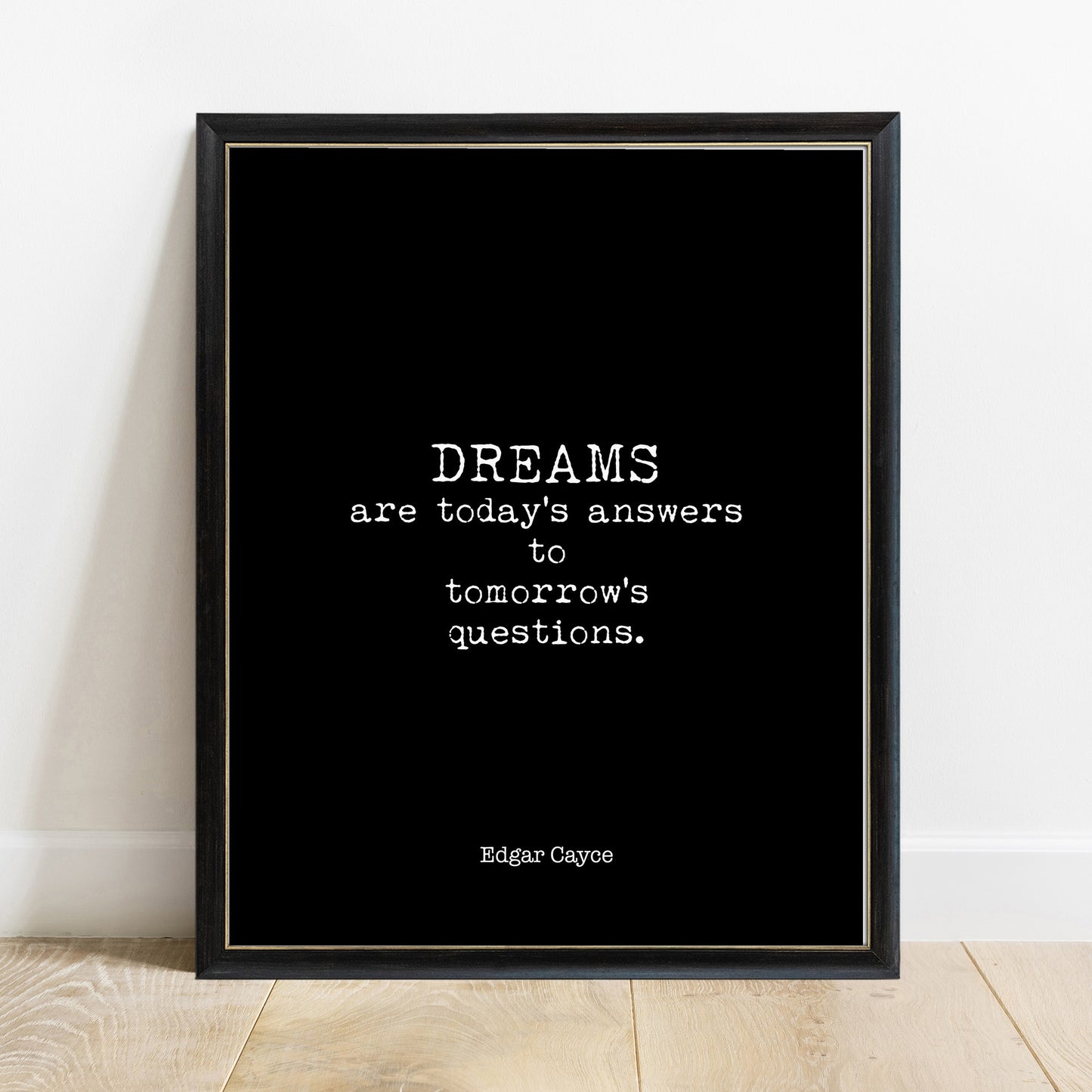 Edgar Cayce dreams are today's answers quote print in a black frame, black background
