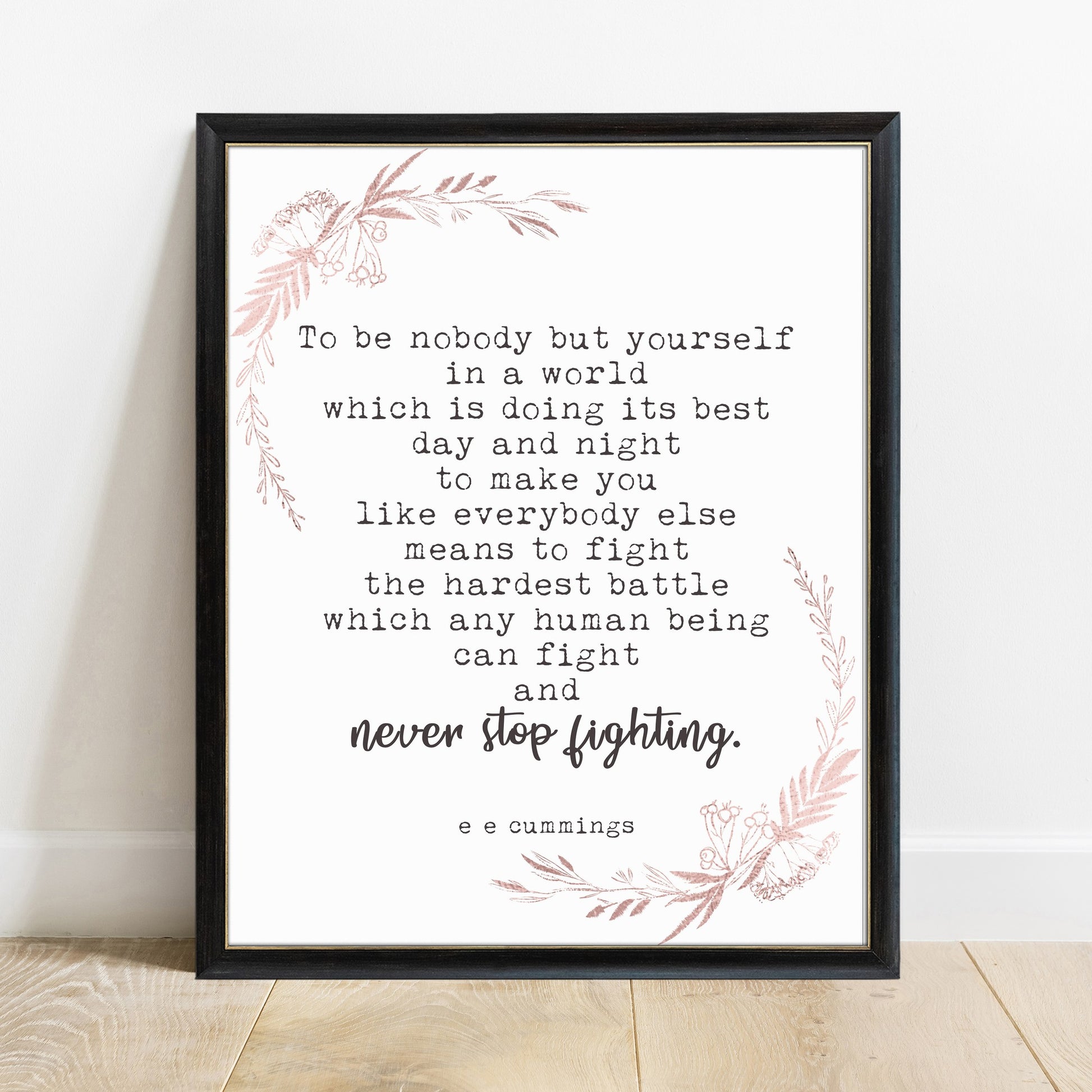 EE Cummings to be nobody but yourself floral quote print in a black frame