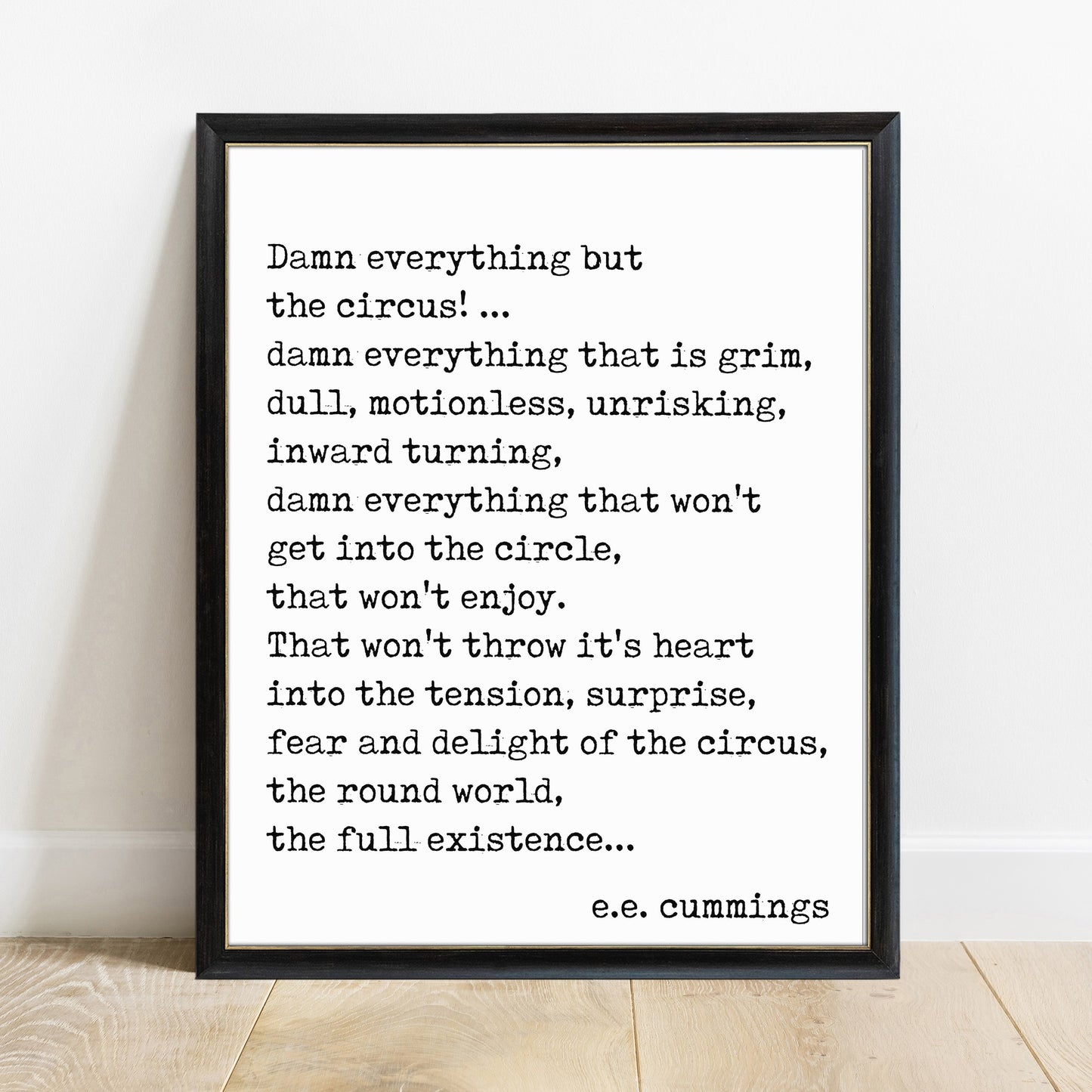 EE Cummings damn everything but the circus print in a black frame, white background