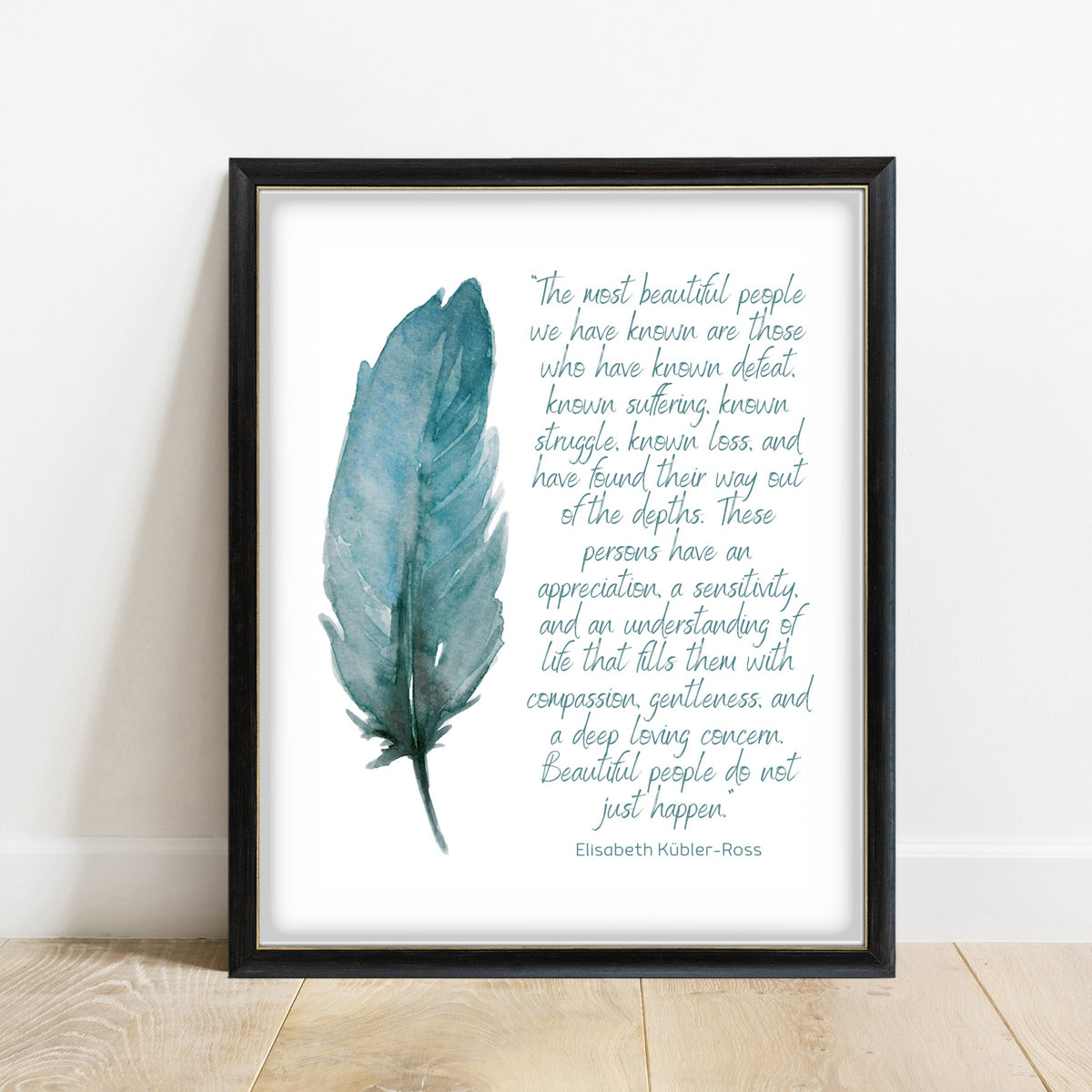 Elisabeth Kübler-Ross The Most Beautiful People teal watercolour feather print in a black frame