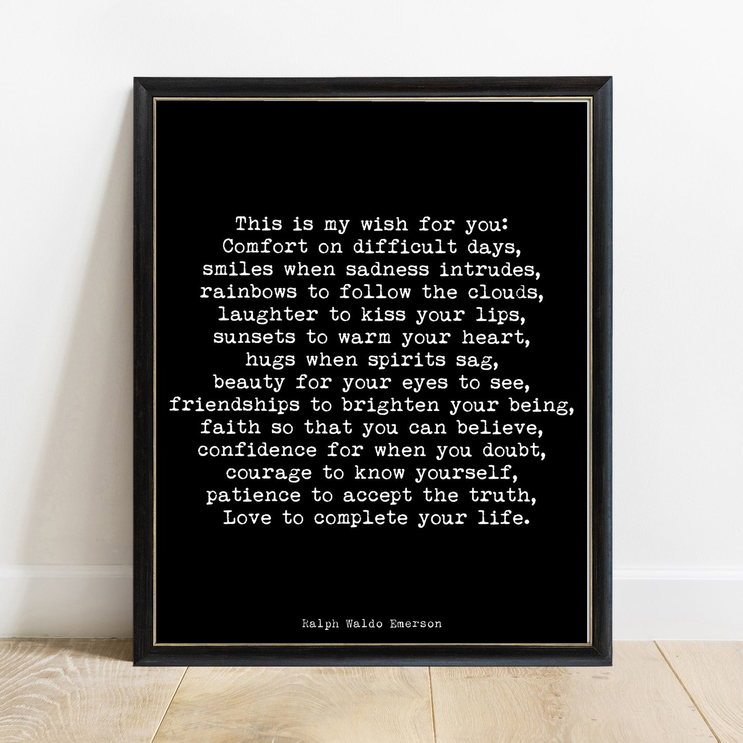 Ralph Waldo Emerson my wish for you print in a black frame, black background